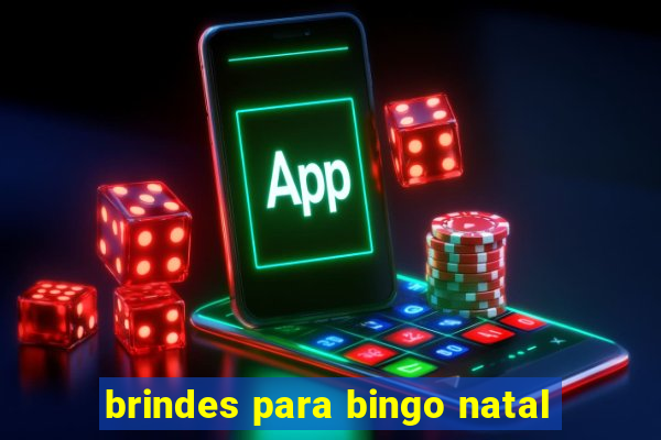 brindes para bingo natal